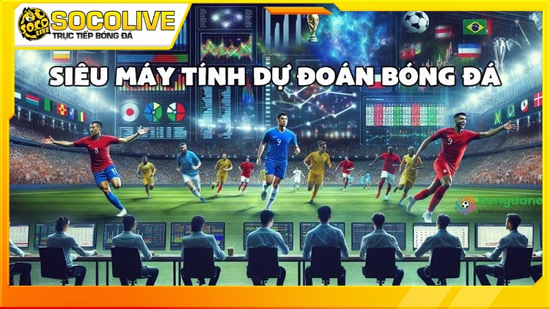 Giới thiệu chuyên mục siêu máy tính dự đoán Socolive