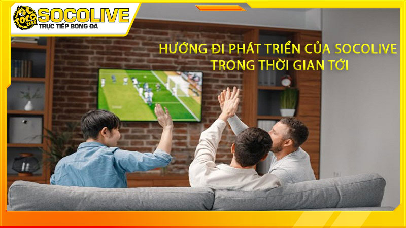 Hướng đi và phát triển về chúng tôi trong tương lai