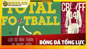 Bóng đá tổng lực là gì?