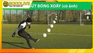 Những phương pháp thực hiện cú sút bóng xoáy