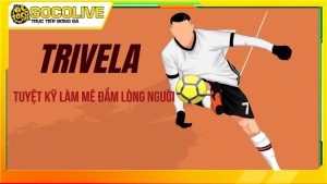 Nguồn gốc và sự phát triển của trivela