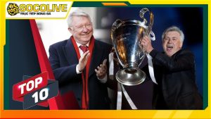 10 cái tên huấn luyện viên xuất sắc nhất mọi thời đại